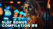 slot bonus compilation 8